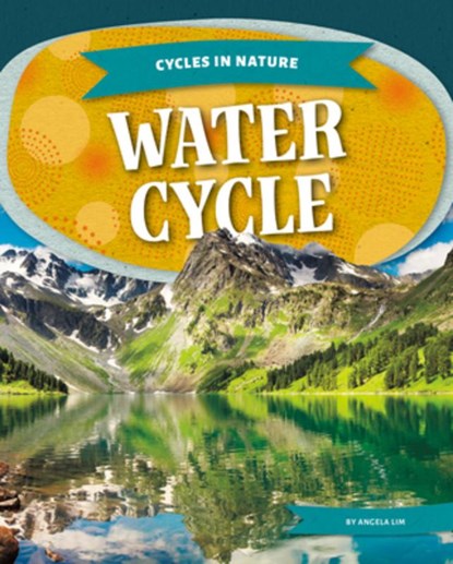 Water Cycle, Angela Lim - Gebonden - 9781098298678