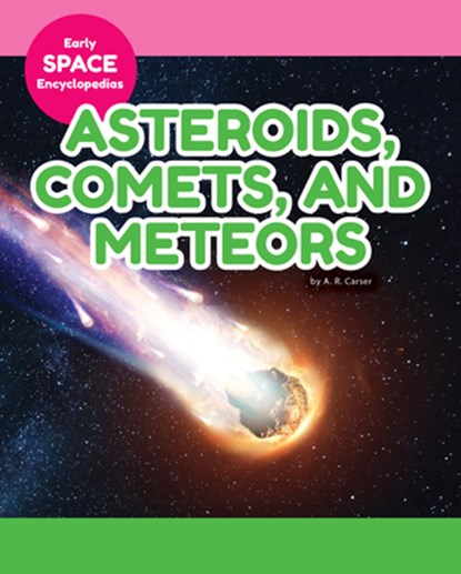Asteroids, Comets, and Meteors, A. R. Carser - Gebonden - 9781098298760