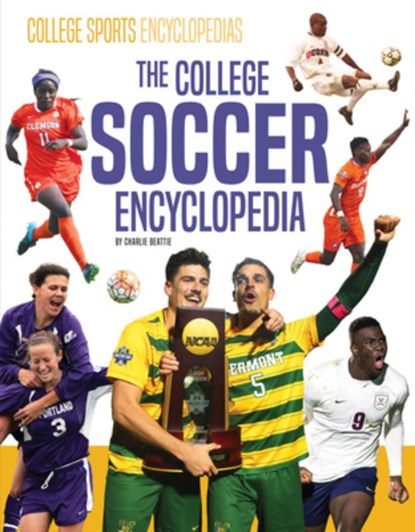 College Soccer Encyclopedia, Charlie Beattie - Gebonden - 9781098298845