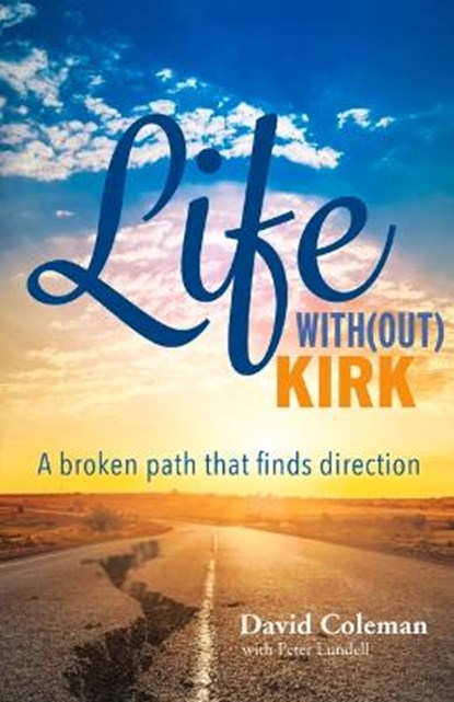 Life With(out) Kirk, COLEMAN,  David ; Lundell, Peter - Paperback - 9781098313005