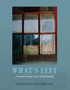 What's Left | Barbara Burghart-Perreault | 