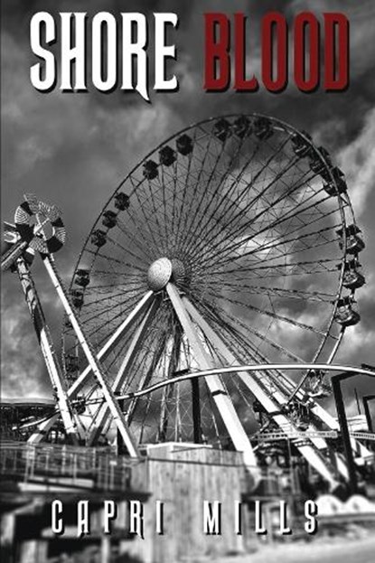 Shore Blood, Capri Mills - Paperback - 9781098350185