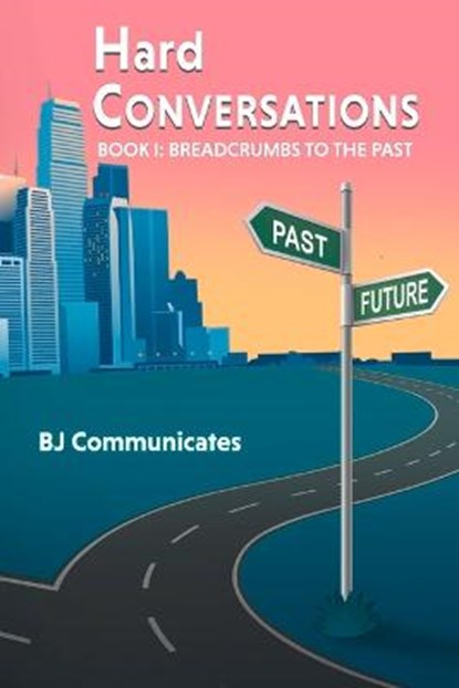 Hard Conversations, COMMUNICATES,  BJ - Paperback - 9781098380953