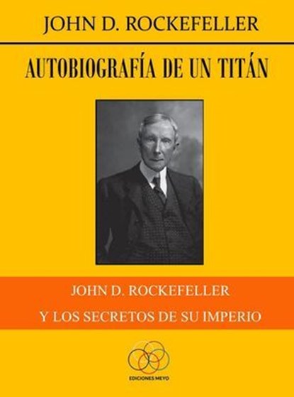 Autobiografía de un titán, John D Rockefeller - Ebook - 9781099030543