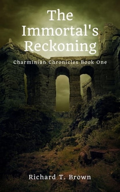 The Immortal's Reckoning, Richard Brown - Ebook - 9781099395574