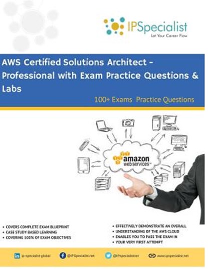 AWS Certified Solutions Architect - Professional Complete Study Guide: 100+ Exam Practice Questions, Ip Specialist - Paperback - 9781099404795