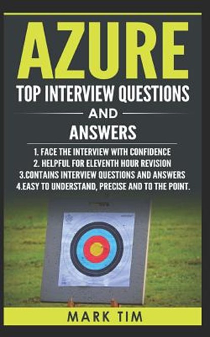 Azure Top Interview Questions and Answers - Microsoft Azure: Face the Microsoft Azure Interview with Confidence, Mark Tim - Paperback - 9781099420504