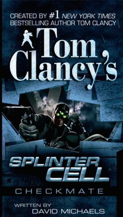 Tom Clancy's Splinter Cell: Checkmate, David Michaels - Ebook - 9781101003749