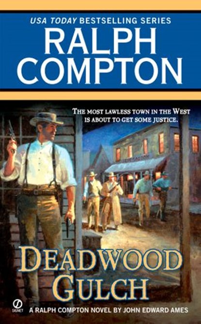Ralph Compton Deadwood Gulch, Ralph Compton ; John Edwards Ames - Ebook - 9781101010747