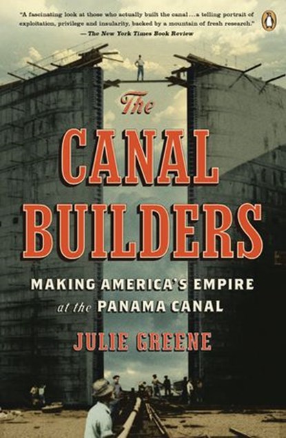 The Canal Builders, Julie Greene - Ebook - 9781101011553
