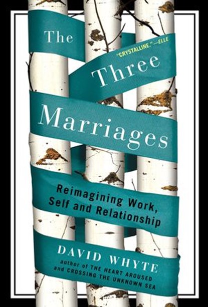 The Three Marriages, David Whyte - Ebook - 9781101015452