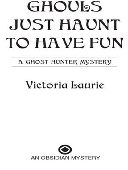 Ghouls Just Haunt to Have Fun, Victoria Laurie - Ebook - 9781101019627