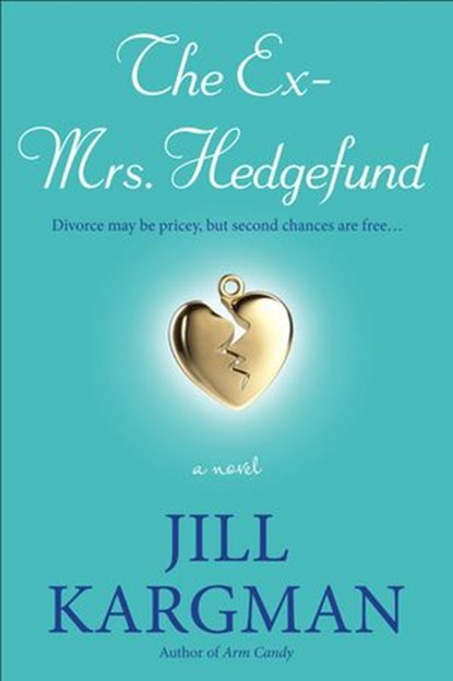 The Ex-Mrs. Hedgefund, Jill Kargman - Ebook - 9781101022436