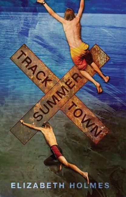 Tracktown Summer, Elizabeth Holmes - Ebook - 9781101022467