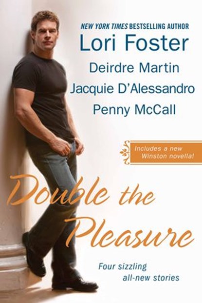 Double the Pleasure, Lori Foster ; Deirdre Martin ; Jacquie D'Alessandro ; Penny McCall - Ebook - 9781101024720