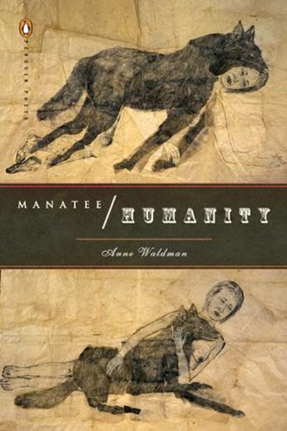 Manatee/Humanity, Anne Waldman - Ebook - 9781101029435