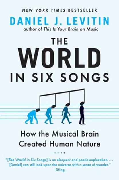 The World in Six Songs, Daniel J. Levitin - Ebook - 9781101043455