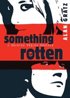 Something Rotten | Alan M. Gratz | 