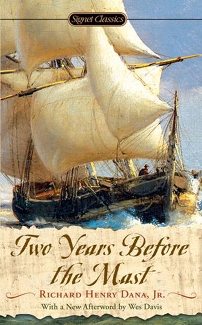 Two Years Before the Mast, Wes Davis ; Richard Henry Dana Jr. - Ebook - 9781101050347