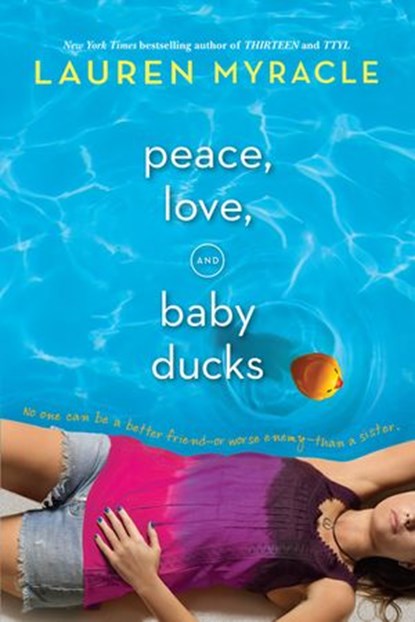 Peace, Love, and Baby Ducks, Lauren Myracle - Ebook - 9781101057155
