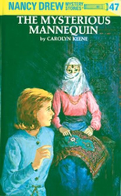Nancy Drew 47: The Mysterious Mannequin, Carolyn Keene - Ebook - 9781101077481