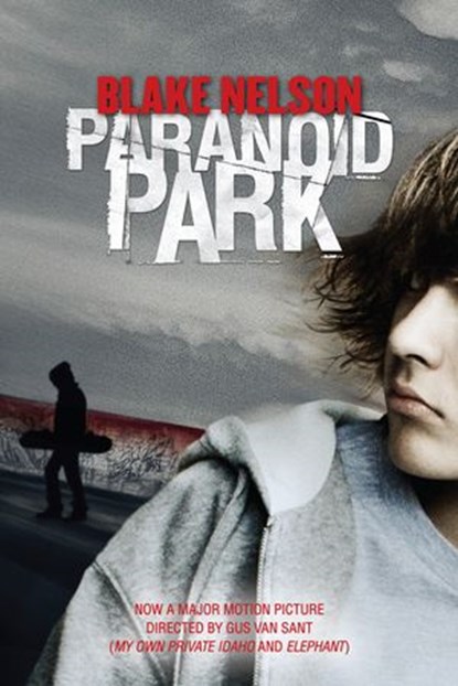 Paranoid Park, Blake Nelson - Ebook - 9781101077719
