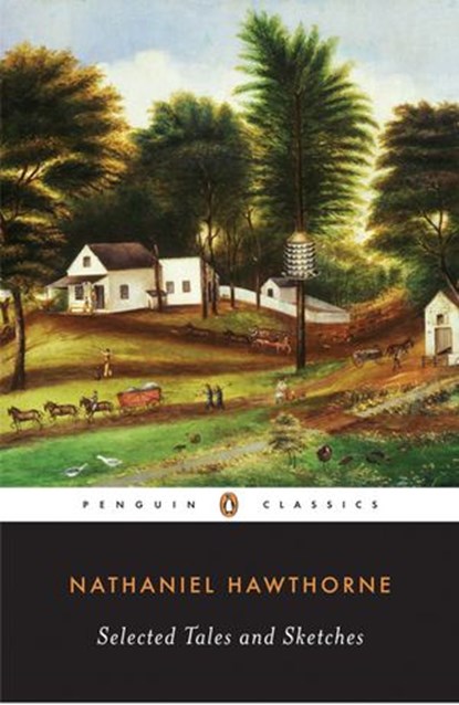Selected Tales and Sketches, Nathaniel Hawthorne - Ebook - 9781101077801