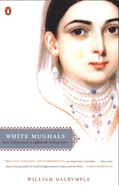 White Mughals, William Dalrymple - Ebook - 9781101098127
