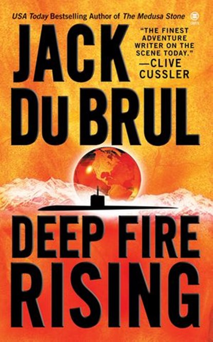 Deep Fire Rising, Jack Du Brul - Ebook - 9781101098301