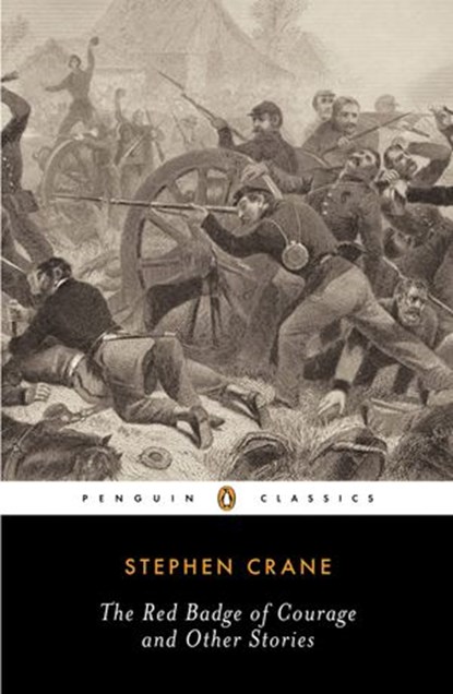 The Red Badge of Courage and Other Stories, Stephen Crane ; Gary Scharnhorst - Ebook - 9781101098356