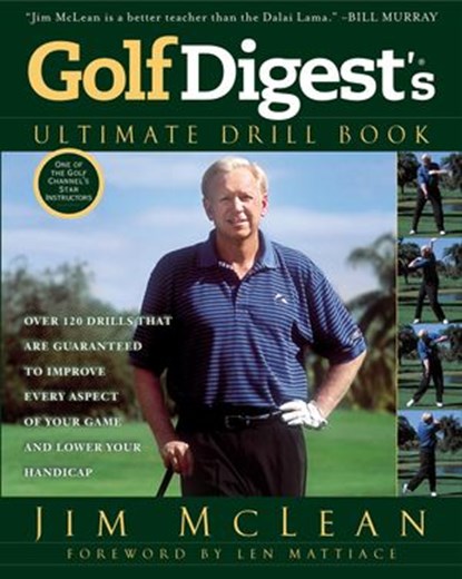 Golf Digest's Ultimate Drill Book, Jim McLean - Ebook - 9781101098875