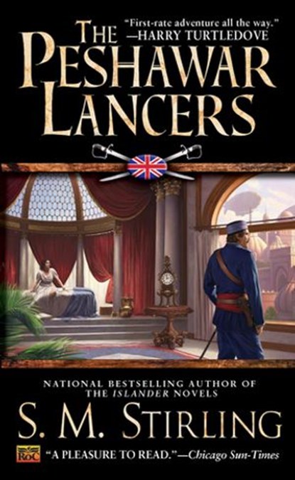 The Peshawar Lancers, S. M. Stirling - Ebook - 9781101098981