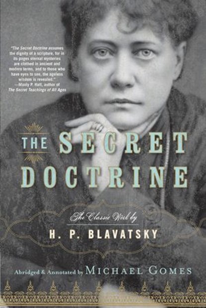 The Secret Doctrine, H.P. Blavatsky ; Michael Gomes - Ebook - 9781101108604
