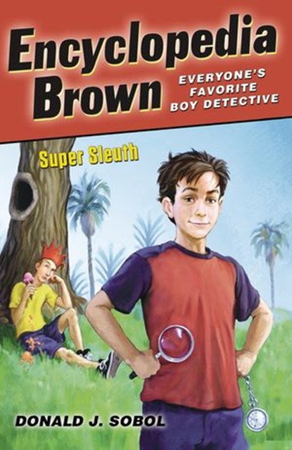 Encyclopedia Brown, Super Sleuth, Donald J. Sobol - Ebook - 9781101108994