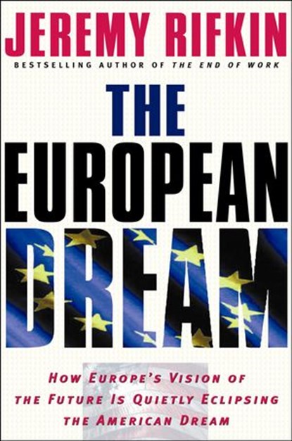 The European Dream, Jeremy Rifkin - Ebook - 9781101118573