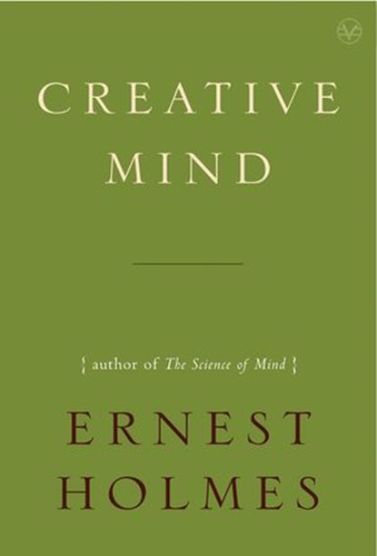 Creative Mind, Ernest Holmes - Ebook - 9781101118931