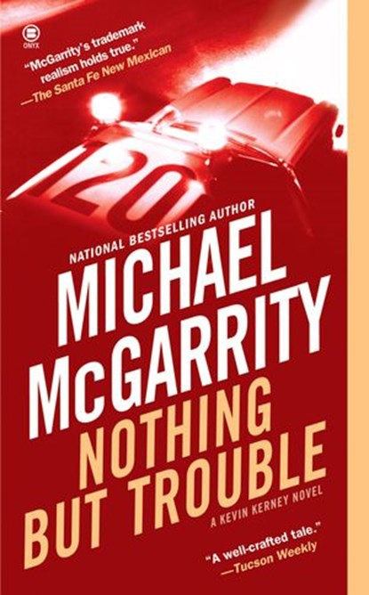 Nothing But Trouble, Michael McGarrity - Ebook - 9781101118962