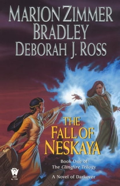 The Fall of Neskaya, Marion Zimmer Bradley ; Deborah J. Ross - Ebook - 9781101118993