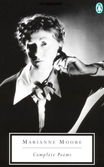 Complete Poems, Marianne Moore - Ebook - 9781101127476