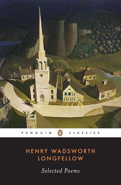 Selected Poems, Henry Wadsworth Longfellow - Ebook - 9781101127698
