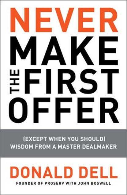 Never Make the First Offer, Donald Dell ; John Boswell - Ebook - 9781101133439