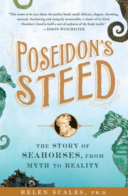 Poseidon's Steed, Helen Scales Ph.D. - Ebook - 9781101133767