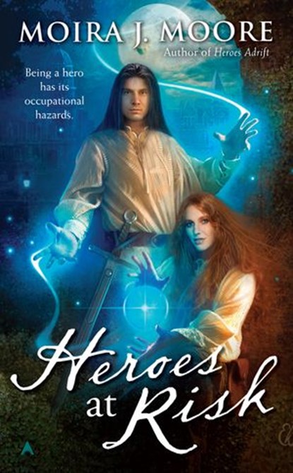 Heroes at Risk, Moira J. Moore - Ebook - 9781101138953