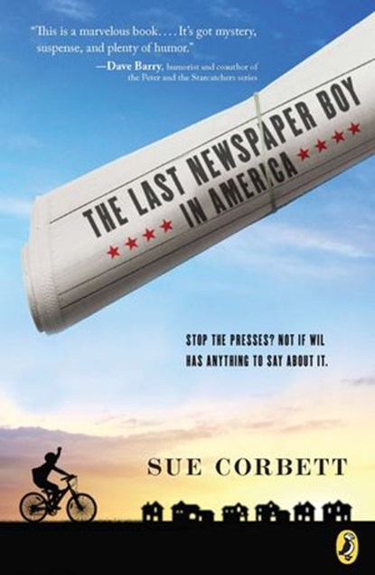 The Last Newspaper Boy in America, Sue Corbett - Ebook - 9781101140253