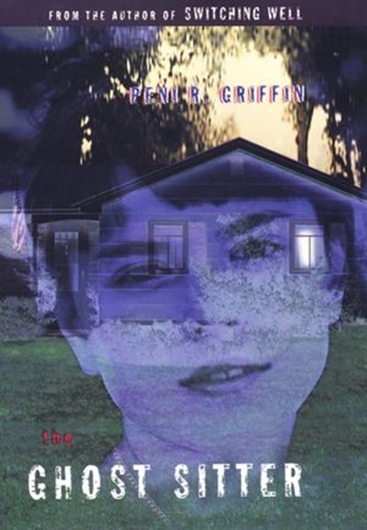 The Ghost Sitter, Peni R. Griffin - Ebook - 9781101142585
