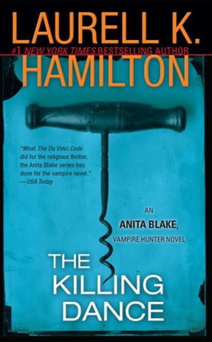 The Killing Dance, Laurell K. Hamilton - Ebook - 9781101146309