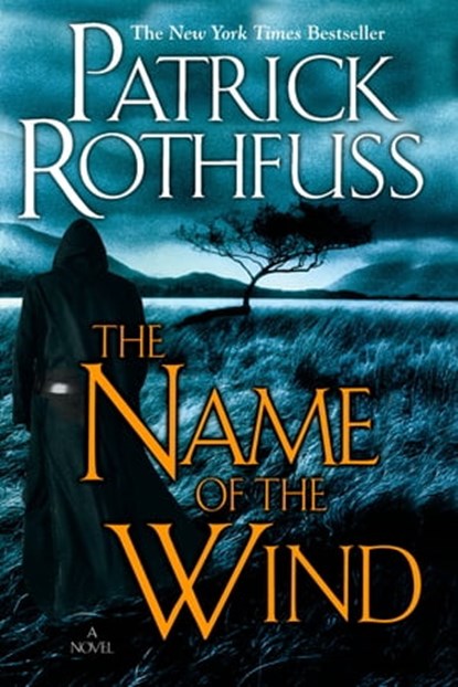 The Name of the Wind, Patrick Rothfuss - Ebook - 9781101147160