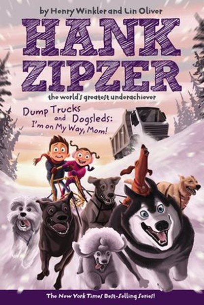 Dump Trucks and Dogsleds #16, Henry Winkler ; Lin Oliver - Ebook - 9781101149461