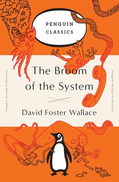 The Broom of the System, David Foster Wallace - Ebook - 9781101153536