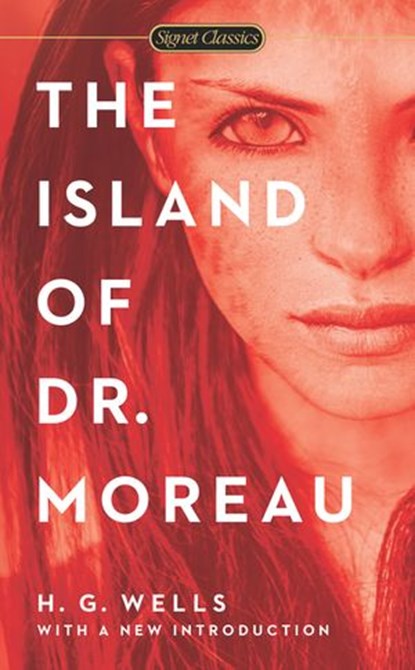 The Island of Dr. Moreau, Dr. John L. Flynn ; H. G. Wells - Ebook - 9781101154021